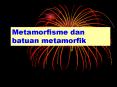 Metamorfisme dan batuan metamorfik PowerPoint PPT Presentation