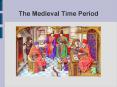The Medieval Time Period PowerPoint PPT Presentation