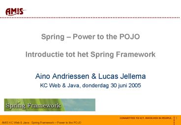 Spring Power to the POJO Introductie tot het Spring Framework