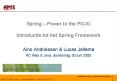 Spring Power to the POJO Introductie tot het Spring Framework PowerPoint PPT Presentation