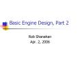 Basic Engine Design, Part 2 PowerPoint PPT Presentation