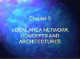 Chapter 5 LOCAL AREA NETWORK CONCEPTS AND ARCHITECTURES PowerPoint PPT Presentation