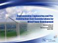 Environmental, Engineering and Pre-Construction Cost Considerations for Wind Power Development PowerPoint PPT Presentation