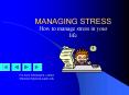 How to manage stress in your life PowerPoint PPT Presentation