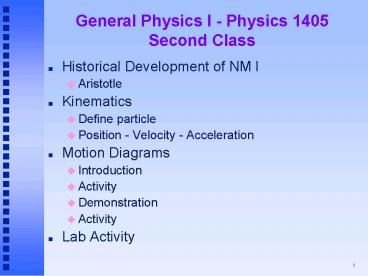General Physics I Physics 1405 Second Class