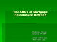 The%20ABCs%20of%20Mortgage%20Foreclosure%20Defense PowerPoint PPT Presentation