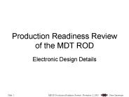Production Readiness Review of the MDT ROD