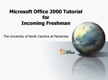 Microsoft Office 2000 Tutorial for Incoming Freshman