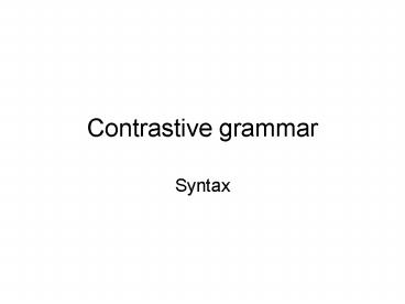 Contrastive grammar
