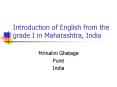 Introduction of English from the grade I in Maharashtra, India PowerPoint PPT Presentation