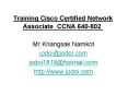 Training Cisco Certified Network Associate CCNA 640802 PowerPoint PPT Presentation