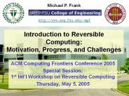 Introduction to Reversible Computing: Motivation, Progress, and Challenges