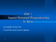 JAC : Aspect Oriented Programming in Java