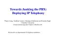 Towards Junking the PBX: Deploying IP Telephony PowerPoint PPT Presentation