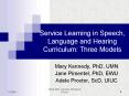 Service Learning in Speech, Language and Hearing Curriculum: Three Models PowerPoint PPT Presentation