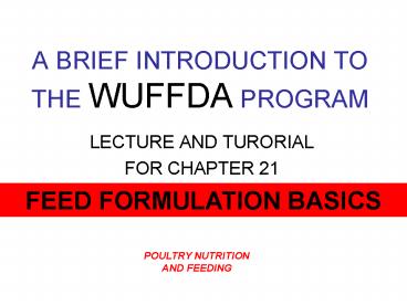 A BRIEF INTRODUCTION TO THE WUFFDA PROGRAM