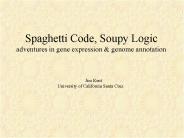 Spaghetti Code, Soupy Logic adventures in gene expression