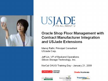 Oracle Shop Floor Management with Contract Manufacturer Integration and USJade Extensions