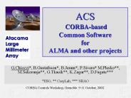 ACS CORBA-based Common Software for ALMA and other projects