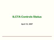 ILCTA Controls Status