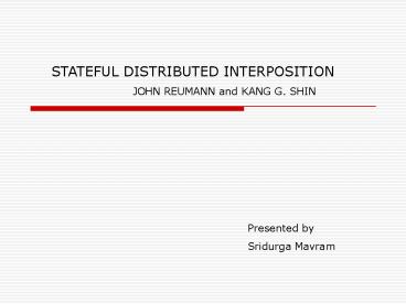 STATEFUL DISTRIBUTED INTERPOSITION