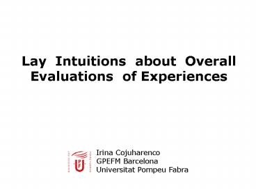 Lay Intuitions about Overall Evaluations of Experiences