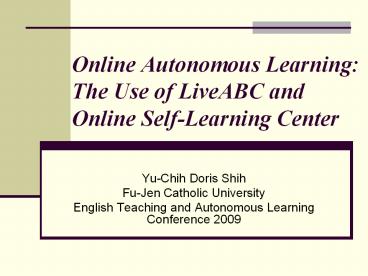 Online%20Autonomous%20Learning:%20The%20Use%20of%20LiveABC%20and%20Online%20Self-Learning%20Center