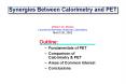 Synergies Between Calorimetry and PET PowerPoint PPT Presentation
