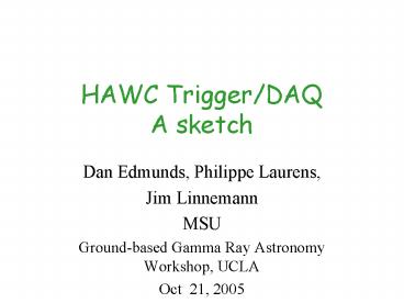 HAWC TriggerDAQ A sketch