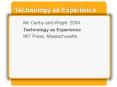 Technology as Experience PowerPoint PPT Presentation