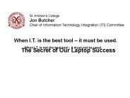 When I.T. is the best tool 
