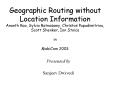 Geographic Routing without Location Information Ananth Rao, Sylvia Ratnasamy, Christos Papadimitriou PowerPoint PPT Presentation