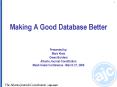 Making A Good Database Better Presented by: Mark Klein Gwen Borders Atlanta JournalConstitution MaaX