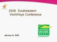 2008 Southeastern WorkKeys Conference PowerPoint PPT Presentation