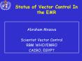 Status of Vector Control In the EMR PowerPoint PPT Presentation