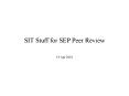 SIT Stuff for SEP Peer Review PowerPoint PPT Presentation