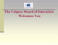 The Calgary Board of Education PowerPoint PPT Presentation
