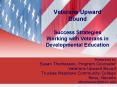 Veterans Upward Bound Success Strategies Working with Veterans in Developmental Education PowerPoint PPT Presentation