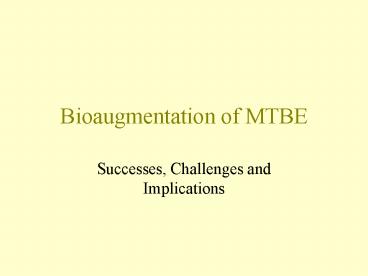 Bioaugmentation of MTBE