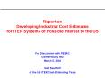 Report on Developing Industrial Cost Estimates for ITER Systems of Possible Interest to the US PowerPoint PPT Presentation