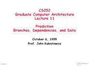CS252 Graduate Computer Architecture Lecture 11 Prediction Branches, Dependencies, and Data