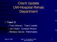 Client Update UW-Hospital Rehab Department PowerPoint PPT Presentation