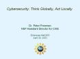 Cybersecurity: Think Globally, Act Locally PowerPoint PPT Presentation