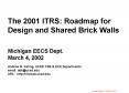 The 2001 ITRS: Roadmap for Design and Shared Brick Walls  Michigan EECS Dept. March 4, 2002 Andrew B. Kahng, UCSD CSE PowerPoint PPT Presentation