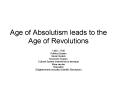 Age of Absolutism leads to the Age of Revolutions PowerPoint PPT Presentation