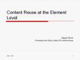 Content Reuse at the Element Level PowerPoint PPT Presentation