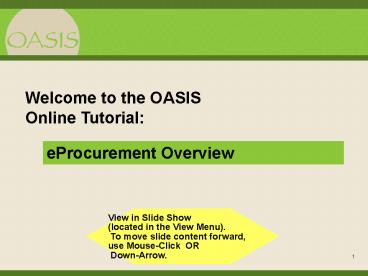 Welcome to the OASIS Online Tutorial: