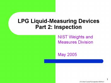 LPG LiquidMeasuring Devices Part 2: Inspection