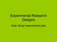 Experimental Research Designs