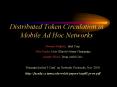 Distributed Token Circulation in Mobile Ad Hoc Networks PowerPoint PPT Presentation